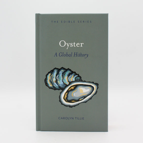 Oyster: A Global History Book (Signed) By Carolyn Tillie